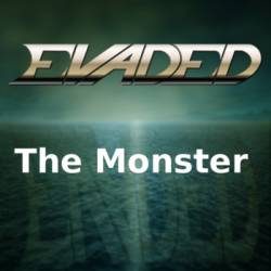Evaded : The Monster